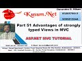 Part 51 Advantages of strongly typed Views in MVC || ASP.NET MVC TUTORIAL