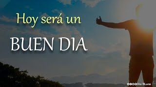 Hoy será un Buen Día - Reflexión Resimi