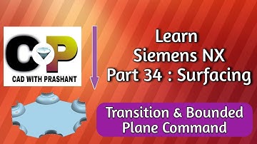 Learn Siemens NX : Part 34 : Transition & Bounded Plane command