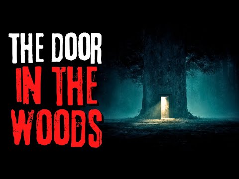 The Door In The Woods Creepypasta Story 