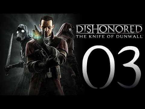 Видео: Dishonored DE: The Knife of Dunwall - Прохождение Часть 3