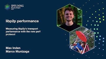 libp2p performance - Max (mxinden) & Marco Munizaga
