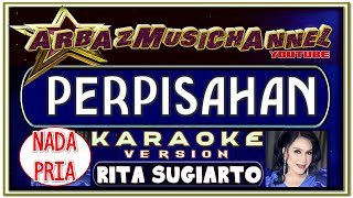 Karaoke Dangdut - PERPISAHAN (Nada Pria) - Rita Sugiarto
