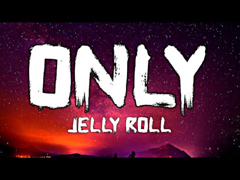 Jelly Roll - Only ( Song ) - YouTube