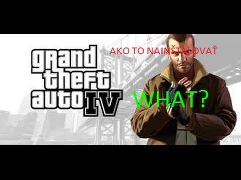 Ako nainštalovať GTA 4 IV