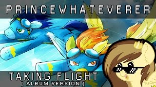 PrinceWhateverer - Taking Flight (Ft. NRGPony) [REINVENT] chords