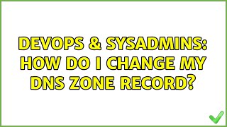 Celebrity DevOps & SysAdmins: How do I change my DNS Zone record? Net Worth