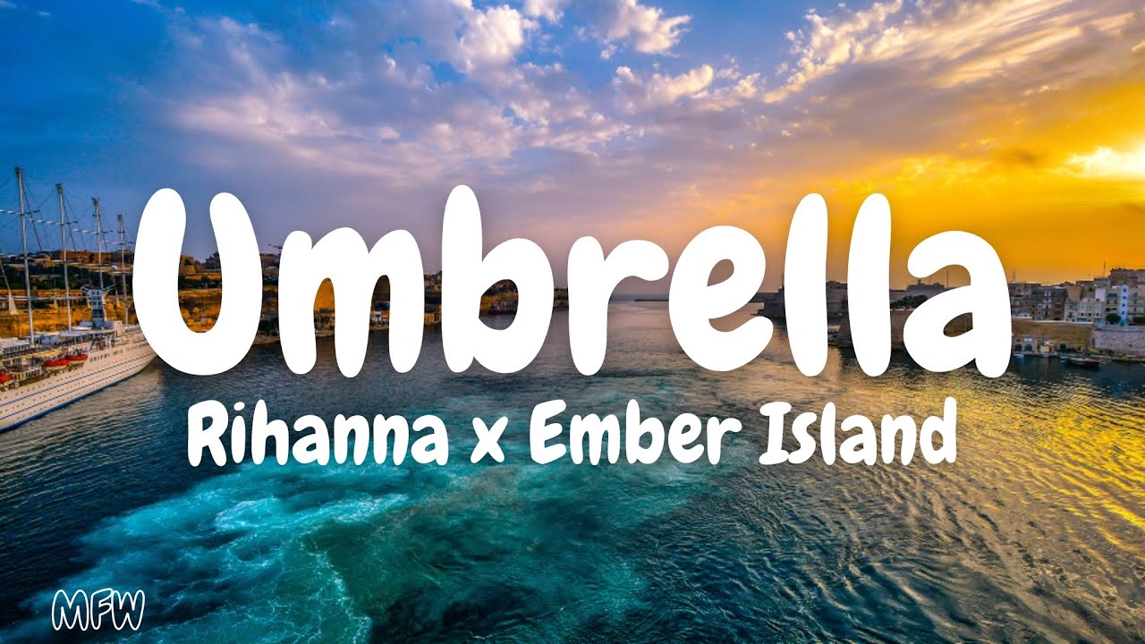 Rihanna x Ember Island Umbrella (skeler. Remix) (Lyrics) YouTube