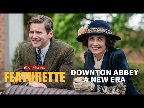 DOWNTON ABBEY - A NEW ERA Movie Featurette With Bonus Clips