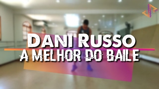 Dani Russo -  A Melhor do Baile (Coreografia)