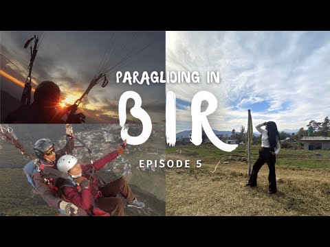 BIR - Adventure lover’s paradise | Exploring Himachal Ep 5