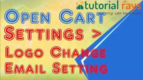6  Opencart Tutorial | Email setting and Logo change | Open Cart Training