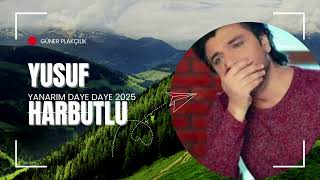 Yusuf Harbutlu Yanarim Daye Daye 2025 Güner Plakçilik