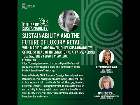 #Future of Sustainability: the Future of Luxury Retail Marie-Claire Daveu CSO of Kering 06 23 2020