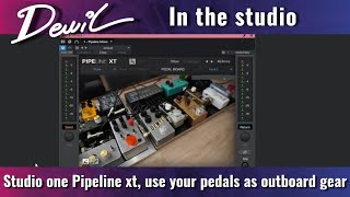 Studio one Pipeline xt, use your pedals as outboard gear