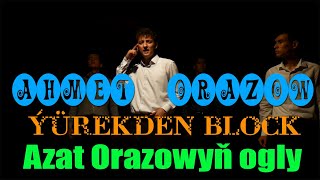 Ahmet Orazow - Yürekden block (Official clip)