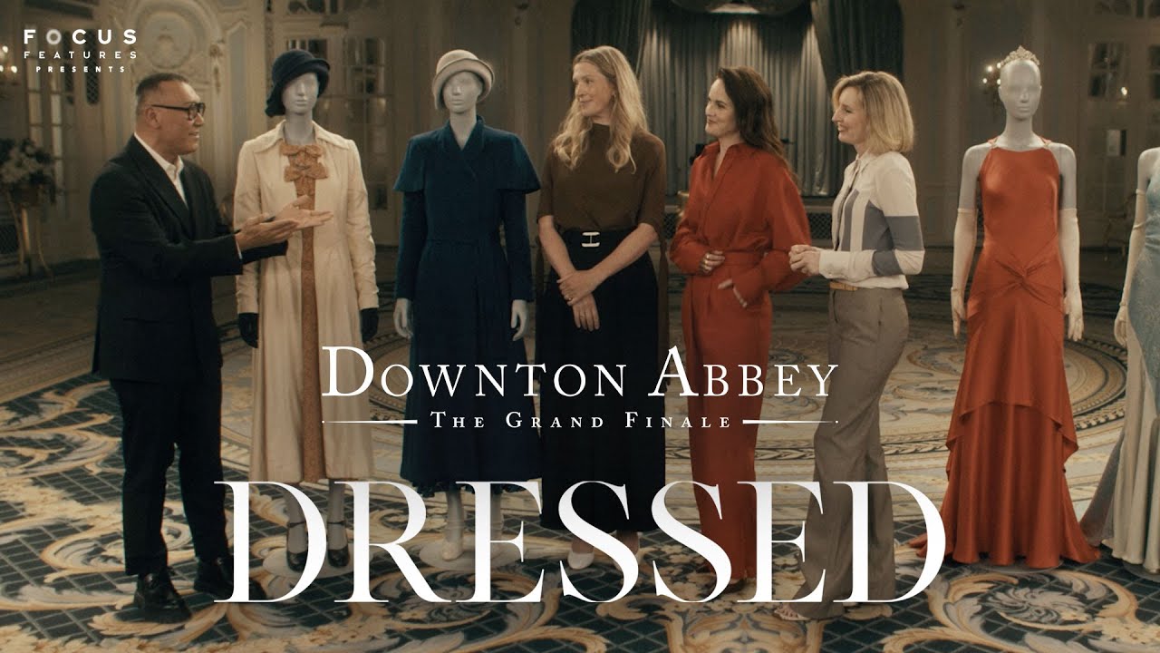 Balancing Drama and Elegance: Revisiting the 1930s in The Last Downton Abbey Film | Dressed | Ep 11