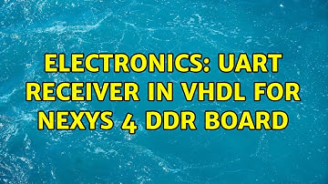 Electronics: UART receiver in VHDL for nexys 4 ddr board
