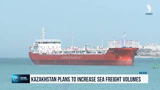 Kazakistan’da Deniz Yük Taşımacılığının Hacmi Artırılacak