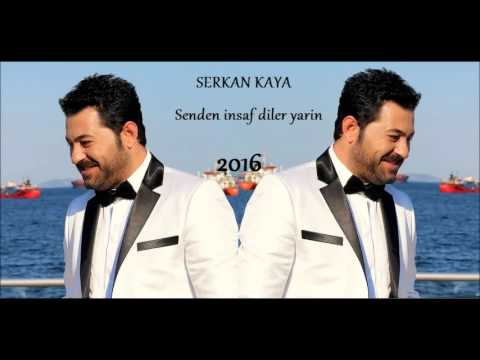 SERKAN KAYA 2017 SENDEN İNSAF DİLER YARİN HD