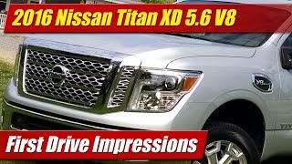 2016 Nissan Titan XD 5.6 V8: First Drive Impressions