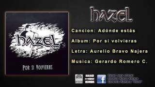 Video thumbnail of "Hazel - Adonde estas (oficial)"