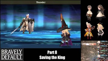 Bravely Default (Part 8) Saving the King