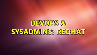 Famous DevOps & SysAdmins: Redhat Profile