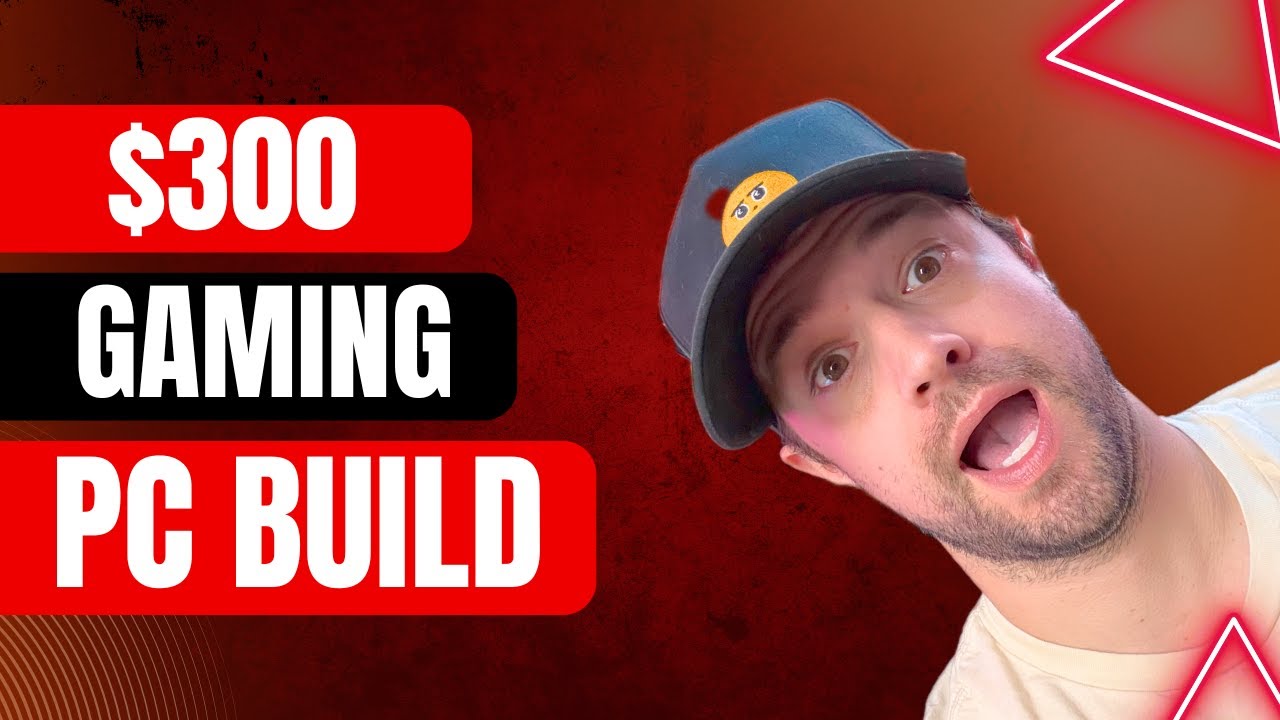 $300 Gaming Pc Build