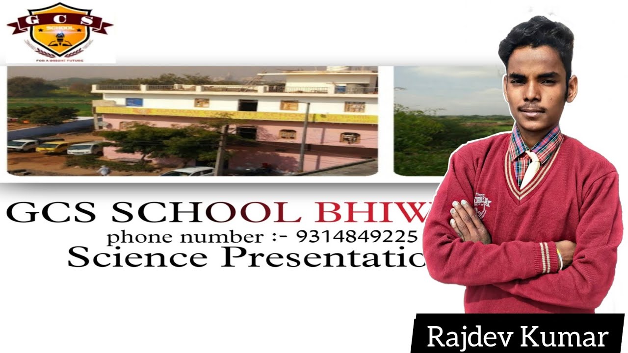 Rajdev Kumar ll Science Presentation by Gaurav Sir ll GCS SCHOOL BHIWADI l