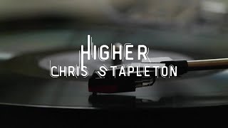 Higher -  Chris Stapleton (Lyric Video)