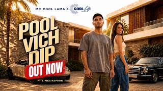 POOL VICH DIP (Official Video) | Cool Lip Music | MC COOL LAMA | New Punjabi Song | Out Now