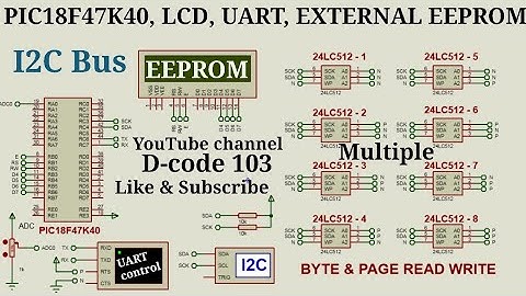 PIC18F47K40 LCD UART EXTERNAL EEPROM interfacing