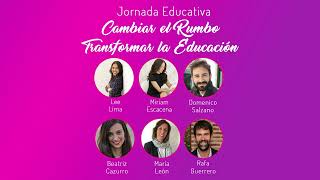 Jornada educativa 'Cambiemos el mundo, transformemos la educación'