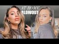 Fool-Proof (trust me 😂😭) At Home Blowout + My Morning Routine I KAILIN CHASE