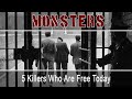 5 Killers Who Are Free Today