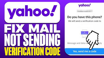 How To Fix Yahoo Mail Not Sending Verification Code (2025)