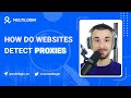 How Do Websites Detect Proxies 