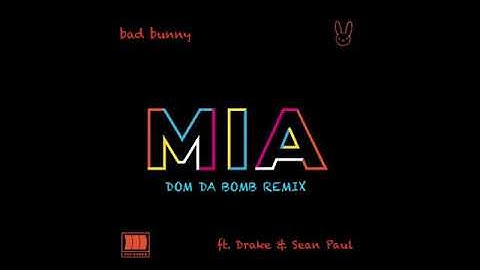 Mia (Dom Da Bomb Remix ) - Bad Bunny ❌ Drake ❌ Sean Paul