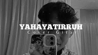 Yahayatirruh Cover Gitar Merdu -Husni Official
