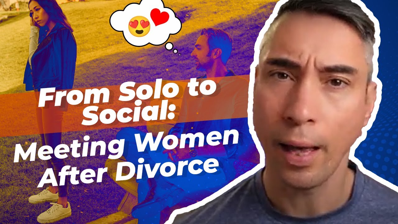 How To Meet Women After Divorce