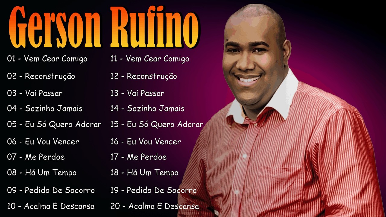 Reconstrução, Vai Passar, Dia de Sol,...Gerson Rufino || As Melhores Canções Gospel de 2026