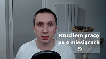 Rzuciłem pracę po 4 miesiącach (i trochę namieszałem) [VLOG #5]