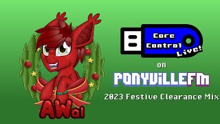 Core Control Live on PonyvilleFM - December 29th, 2023 (Festive Clearance Mix)