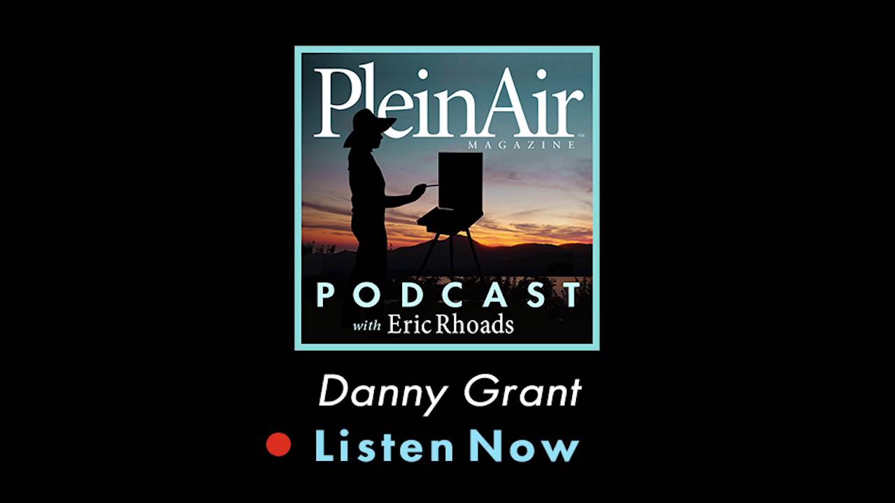 PleinAir Podcast EP13 - Eric Rhoads Joins "The Studio" with Danny Grant