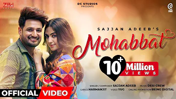 Sajjan Adeeb: Mohabbat (Official Video)| Desi Crew| New Punjabi Songs 2022- Latest Punjabi Song 2022