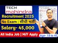 Tech Mahindra Recruitment 2025 | Tech Mahindra New Vacancy 2025 | No Exam | Full Details