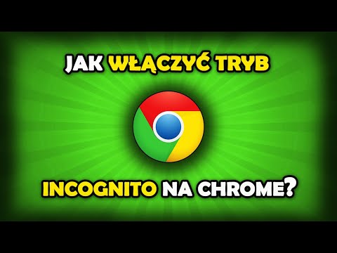 Wideo: Jak Włączyć Tryb Incognito W Chrome
