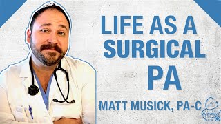 What is Life Like as a Surgical PA? | NPD2021
