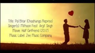 Pal Bhar(phir bhi tumko chahunga reprise)|Arijit Singh.